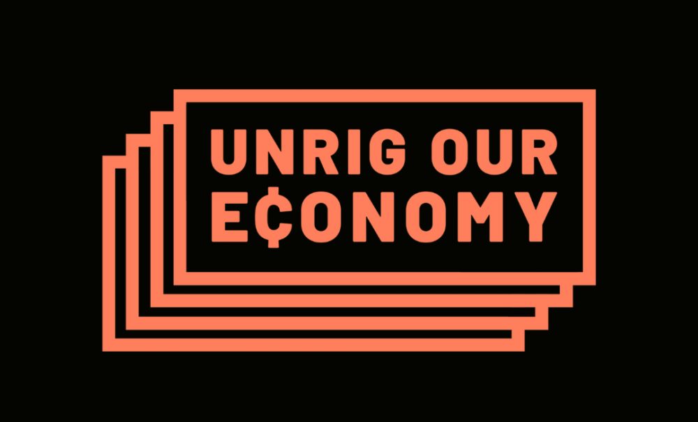 Unrig Our Economy